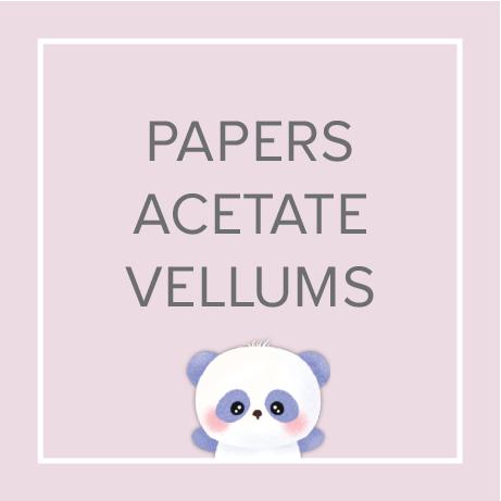 Papers, Acetate & Vellums